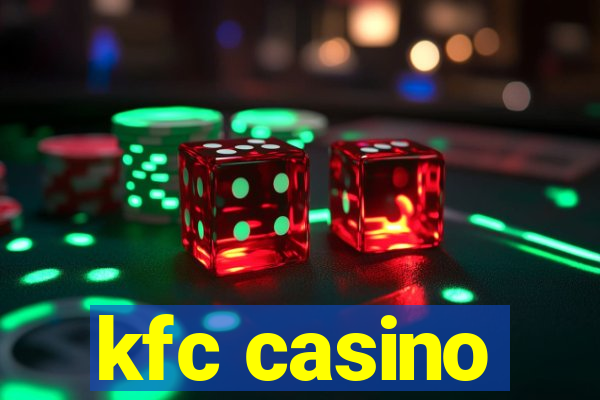 kfc casino